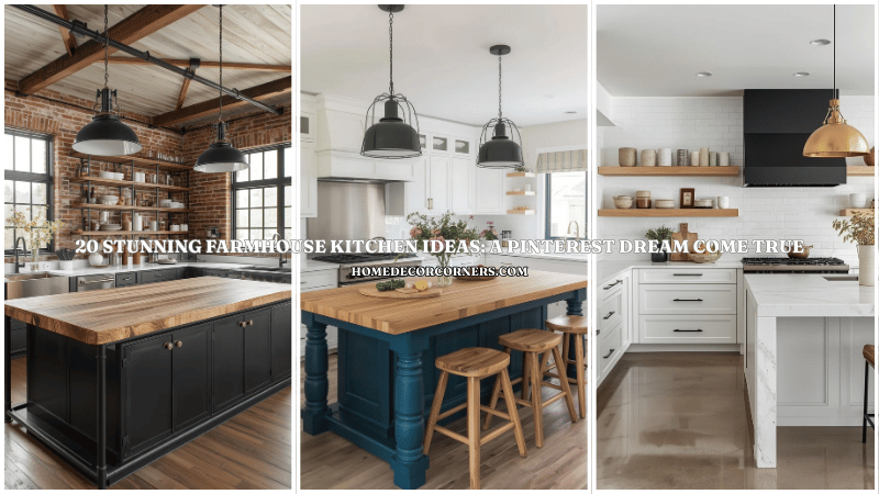 20 Stunning Farmhouse Kitchen Ideas: A Pinterest Dream Come True