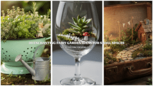 20 Enchanting Fairy Garden Ideas for Small Spaces